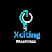 Xciting Machines