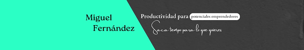 Miguel Fernández - Productividad para potenciarte