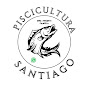 Piscicultura Santiago