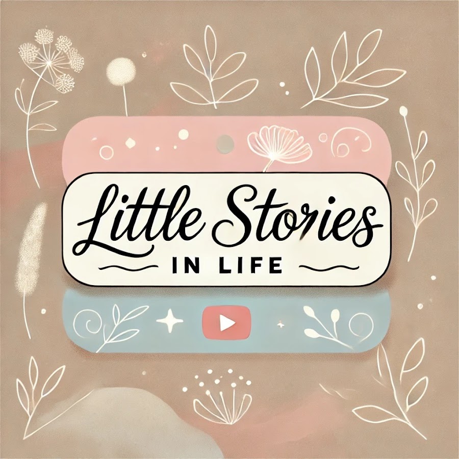 Little Stories Life - YouTube Little Stories Life
