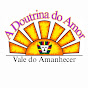 Vale do Amanhecer a Doutrina do Amor