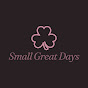 Small Great Days