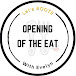 Opening Of  The Eat