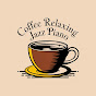 Coffee Relaxing Jazz Piano