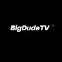 BigDudeTV