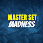 Master Set Madness