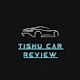 Tishu Car Review