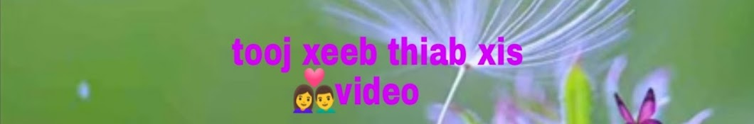 Tooj Xeeb Thiab Xis Video Banner