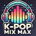 K-POP MIX MAX