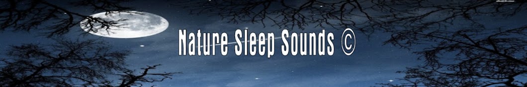 Nature Sleep Sounds ©