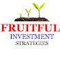 Fruitful Investment Strategies 