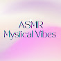 ASMR Mystical Vibes