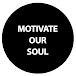 Motivate Our Soul