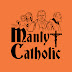 The Manly Catholic