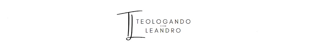 Teologando com Leandro