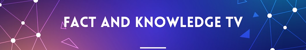 Facts and knowledge tv