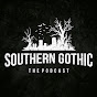 Southern Gothic The Podcast