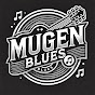 Mugen Blues