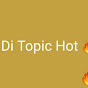 Di Topic Hot