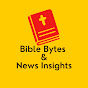 Bible Bytes & News Insights