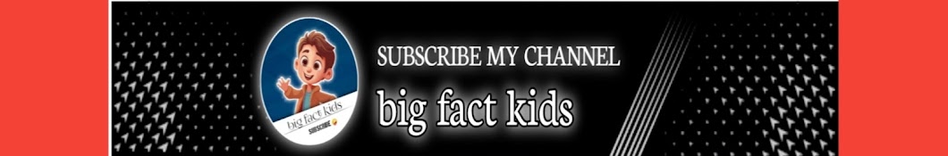 big fact kids