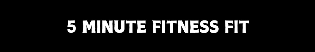 5 Minute Fitness Fit