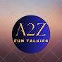 A2Z Fun Talkies