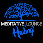MEDITATIVE LOUNGE Healing