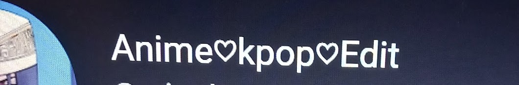 Anime♡kpop♡Edit