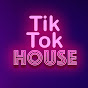 TikTok HOUSE