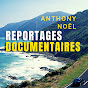 Reportages - Documentaires  / Anthony Noël