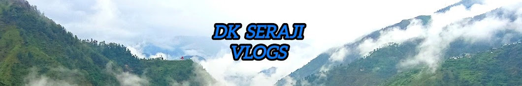 DK Seraji Vlogs