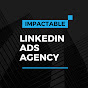 Impactable - LinkedIn-Ads Agency