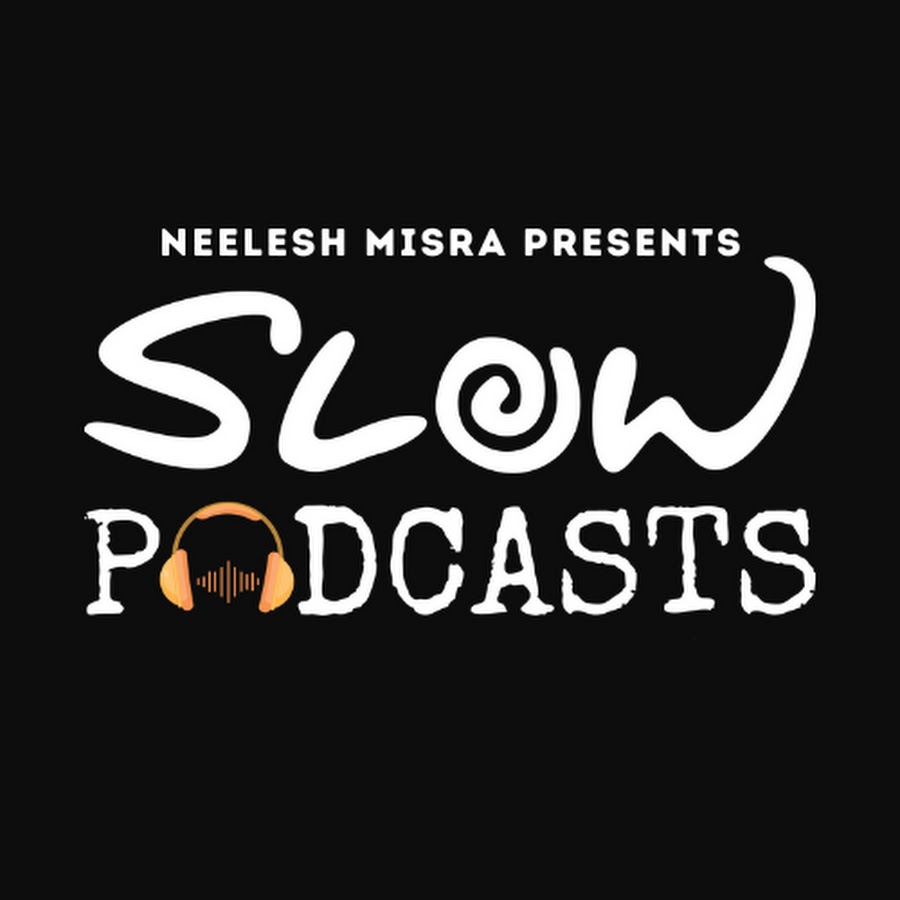 Slow podcasts youtube