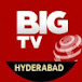 BIG TV Hyderabad