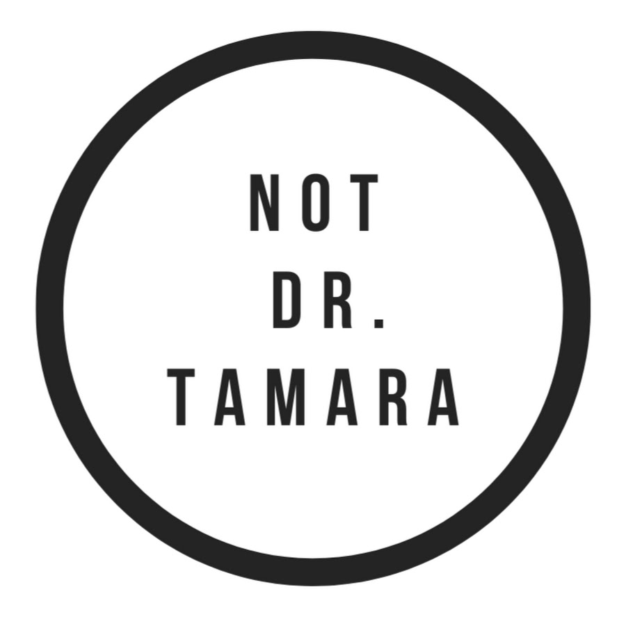 NOT Dr. Tamara