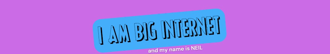 I am Big Internet