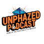 Unphazed Podcast