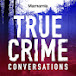 True Crime Conversations