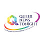 Queer News Tonight