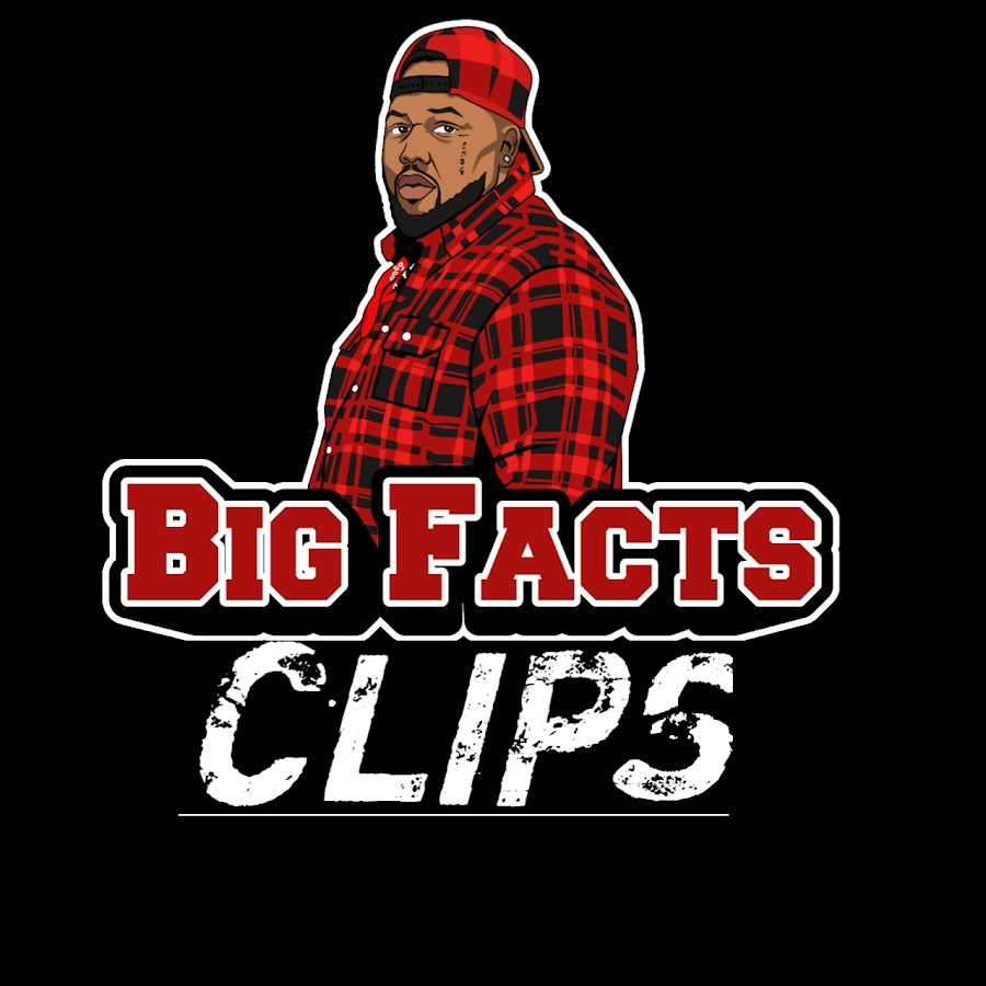 Big Facts Podcast CLIPS