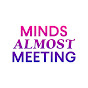 Minds Almost Meeting
