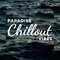Paradise Chillout Vibes