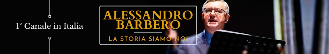 Alessandro Barbero - La Storia siamo Noi Banner