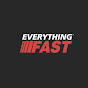 Everything Fast