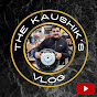 The Kaushik Vlog