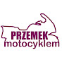 Przemek Motocyklem