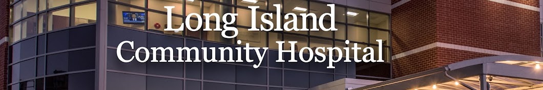 Meet Long Island - Long Island Community Hospital