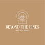 Beyond the Pines Photography + Video