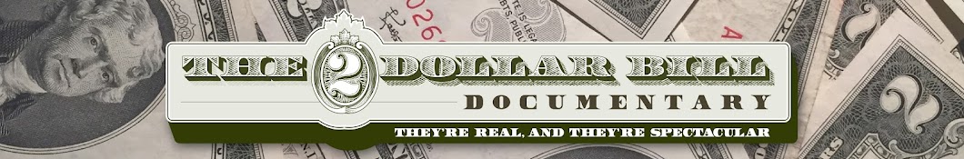 The Two Dollar Bill Documentary Banner